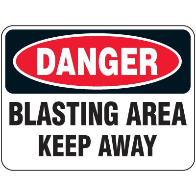 Danger Blasting Area Keep Away Sign