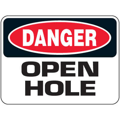 Danger - Open Hole Signs