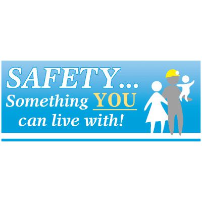 Mining Safety Banners - Safety Something You Can Live With