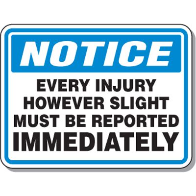 Notice Signs - Injury Must Be Reported