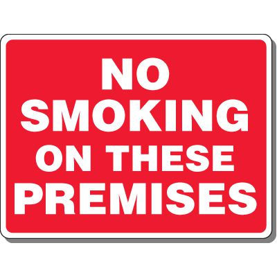 Heavy-Duty Smoking Signs - No Smoking On These Premises