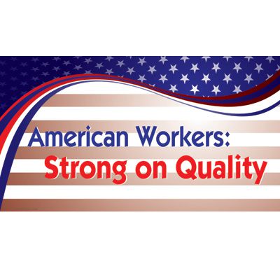 Motivational Banners - American Workers Strong On Quality