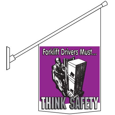 Forklift Drivers Think Safely Pole Banner