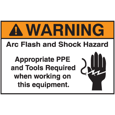 NEC Arc Flash Protection Labels - Warning Arc Flash And Shock Hazard Appropriate PPE And Tools Required