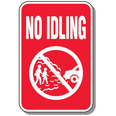 No Idle Signs - No Idling