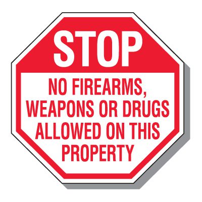 Stop No Firearms Weapons or Drugs Allowed Sign