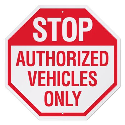 Parking Lot Safety & Security Signs - Stop Authorized Vehicles Only