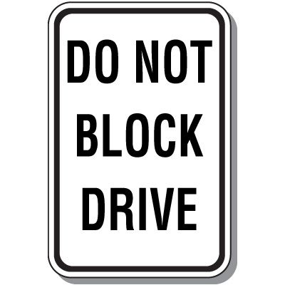 Do Not Block Drive Parking Sign - Black on White