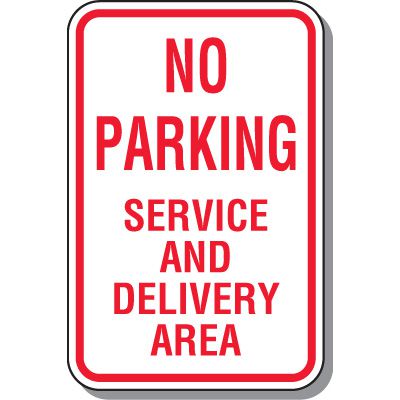 No Parking - Service And Delivery Area Sign
