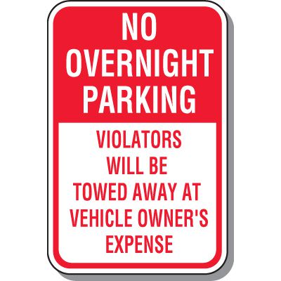 No Overnight Parking Sign - Violators Will Be Towed Away At Vehicle Owner's Expense
