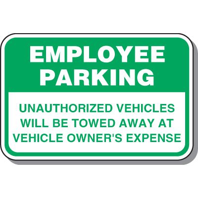 Employee Parking Unauthorized Towed Owner's Expense Sign