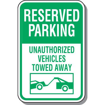 Reserved Parking Signs - Vehicles Towed Away
