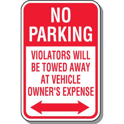 No Parking Sign - Violators Will Be Towed Away At Vehicle Owner's Expense