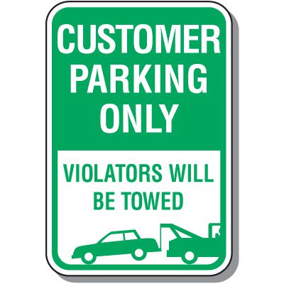 Customer Parking Only Sign - Violators Towed