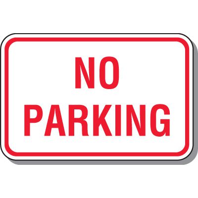 No Parking Signs - Various Sizes