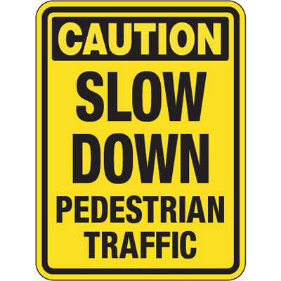 Pavement Signs - Caution Slow Down Pedestrian Traffic
