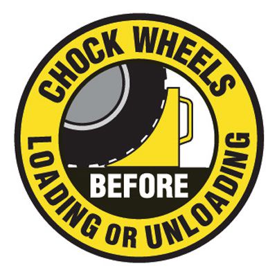 Pavement Message Signs - Chock Wheels Before Loading
