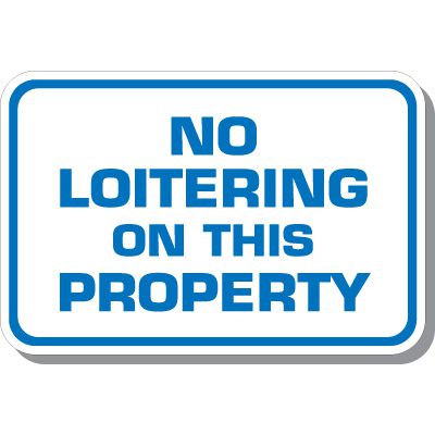 No Loitering On Property Sign