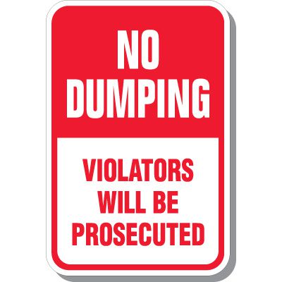No Dumping Violators Will Be Prosecuted Sign - Red/White