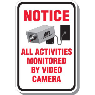 Notice All Activities Monitored Signs
