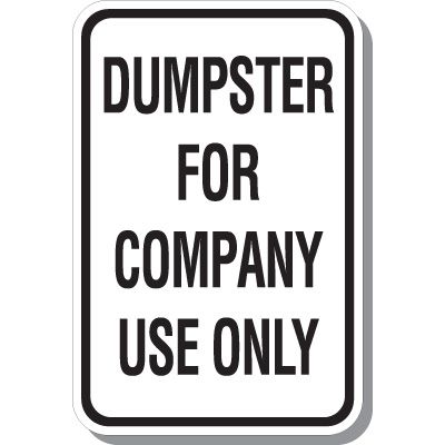 Dumpster For Company Use Sign