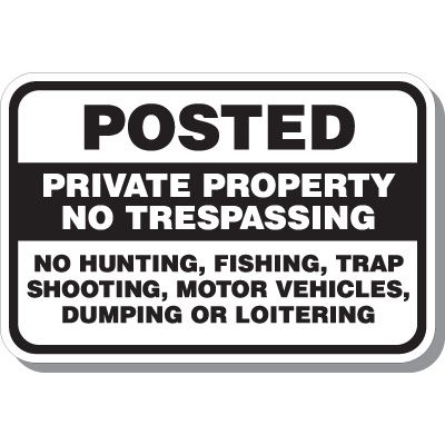 Posted Private Property No Trespassing Signs