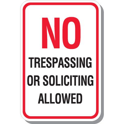 No Trespassing Or Soliciting Allowed Signs