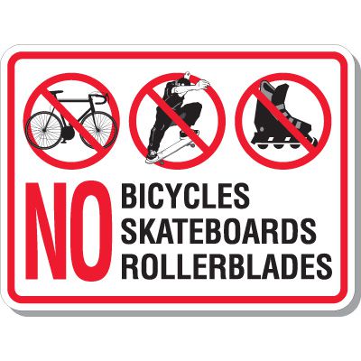 No Bicycles Skateboards Rollerblades