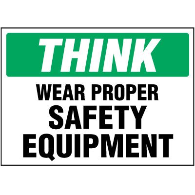 Think Labels - Wear Proper Safety Equipment