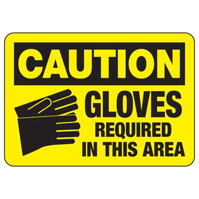 Caution Signs - Gloves Required In This Area