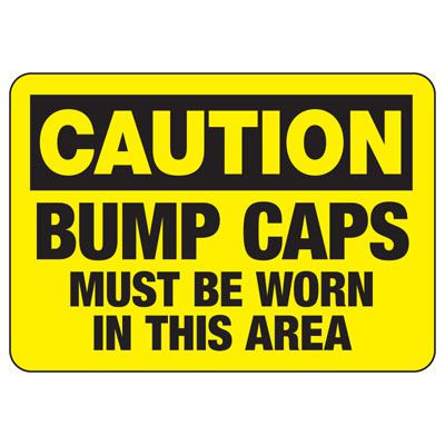 Caution Signs - Bump Caps Must Be Worn In This Area