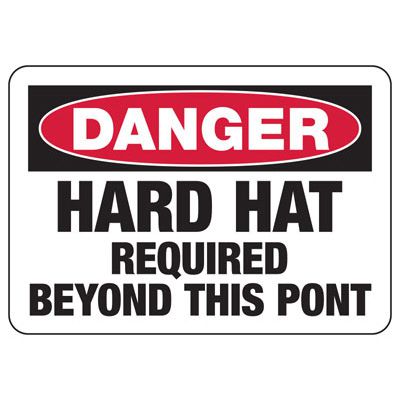 Danger Signs - Hard Hat Required Beyond This Point
