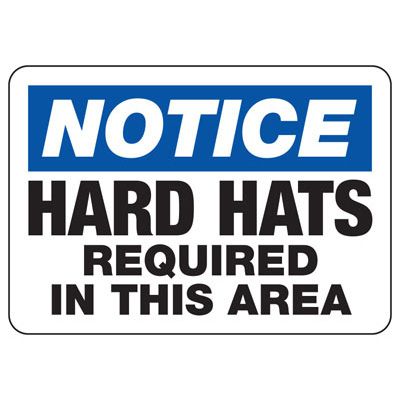 Notice Signs - Hard Hats Required In This Area