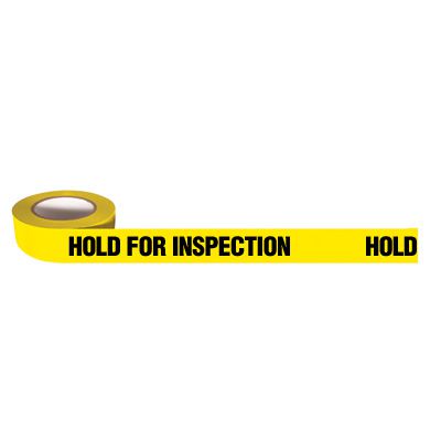 Quality Control Tapes - Hold For Inspection