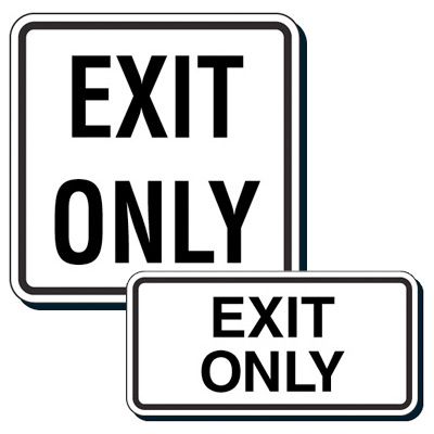 Exit Only Traffic Signs