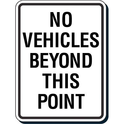 Reflective Parking Lot Signs - No Vehicles Beyond This Point