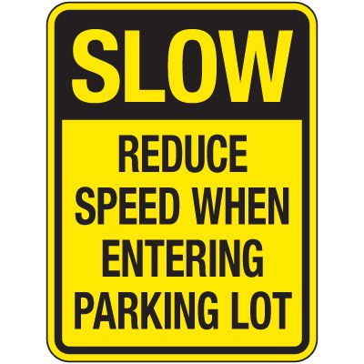 Reflective Parking Lot Signs - Slow Reduce Speed
