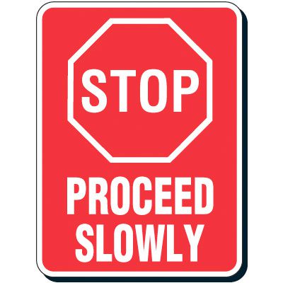 Reflective Parking Lot Signs - Stop Proceed Slowly