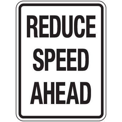 Reflective Speed Limit Signs - Reduce Speed Ahead