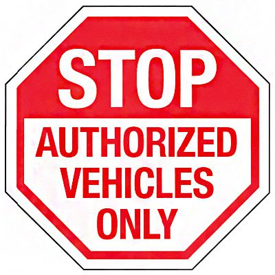Reflective Stop Signs - Authorized Vehicles Only