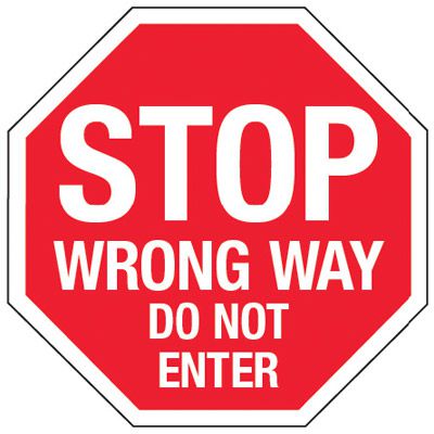 Stop Sign - Wrong Way Do Not Enter