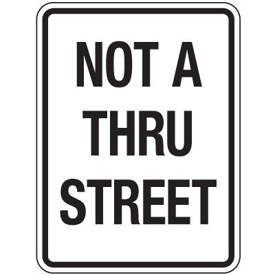 Reflective Traffic Reminder Signs - Not A Thru Street