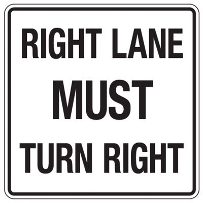 Reflective Traffic Reminder Signs - Right Lane Must Turn Right