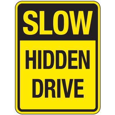 Reflective Traffic Reminder Signs - Slow Hidden Drive