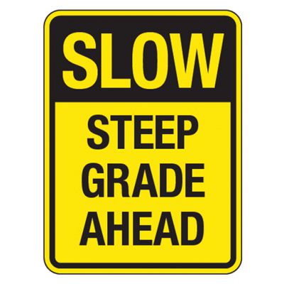 Slow Steep Grade Ahead Signs