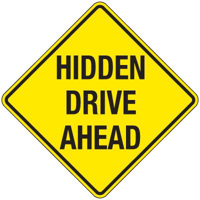 Reflective Warning Signs - Hidden Drive Ahead