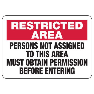 Restricted Area Signs - Obtain Permission