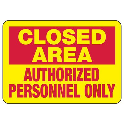 Closed Area Authorized Personnel Signs