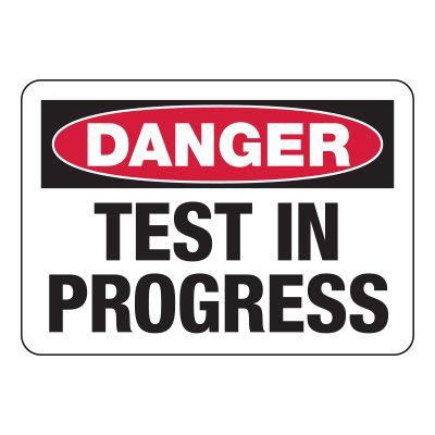 Danger Signs - Test In Progress