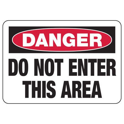Danger Do Not Enter This Area Sign